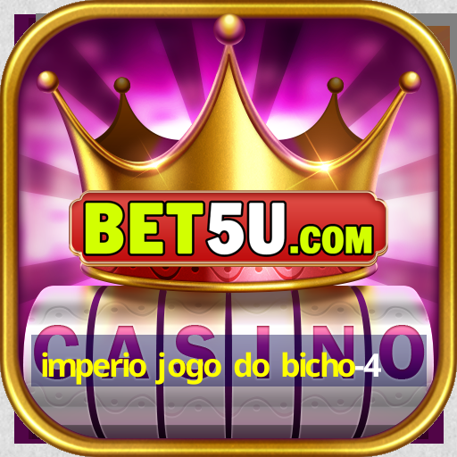 imperio jogo do bicho